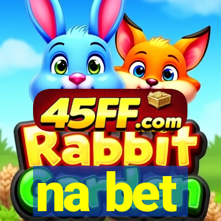 na bet